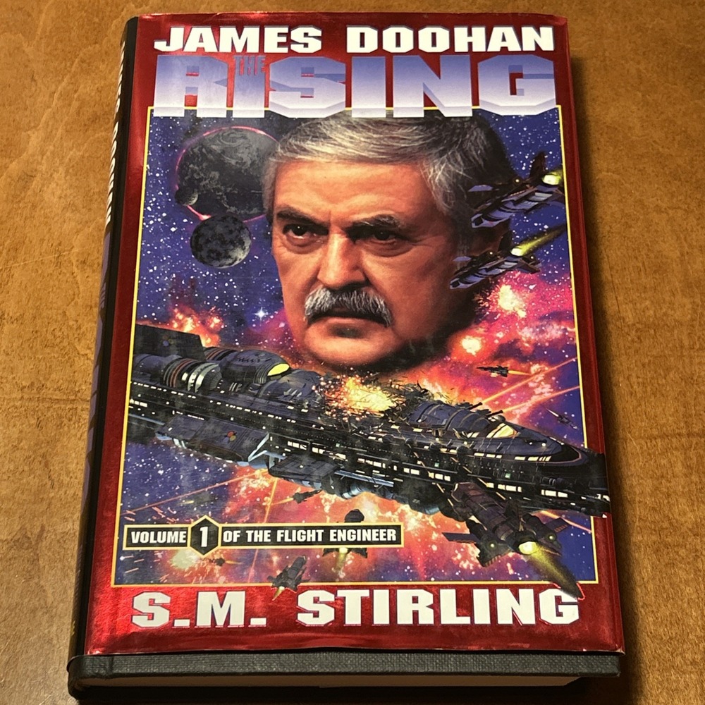 Signed By DOOHAN by 1st ByS. M. Stirling - The Rising (Flight Engineer Volume 1)